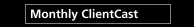 Monthly ClientCast